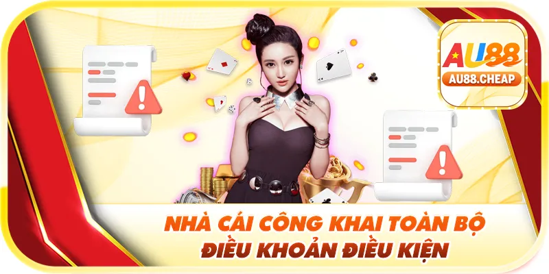 Nhà cái công khai toàn bộ điều khoản điều kiện