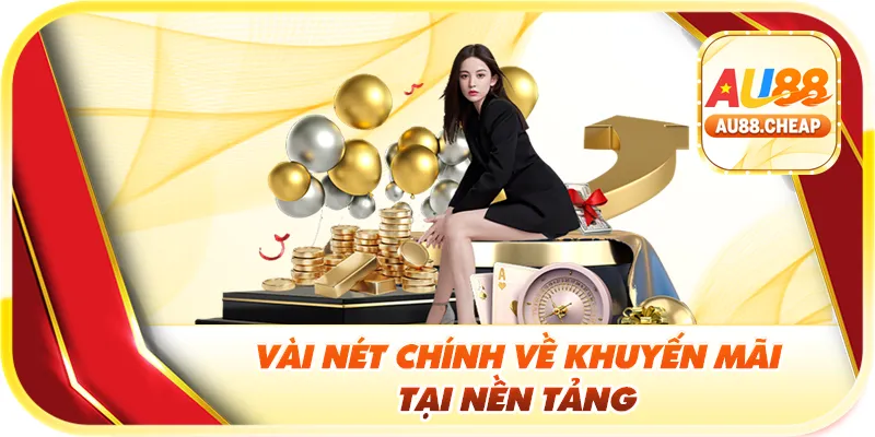 Vài nét chính về khuyến mãi tại nền tảng