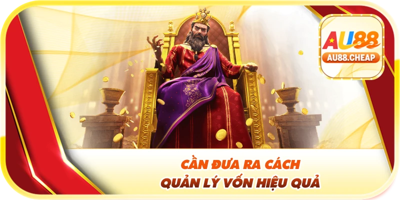 Cần đưa ra cách quản lý vốn hiệu quả