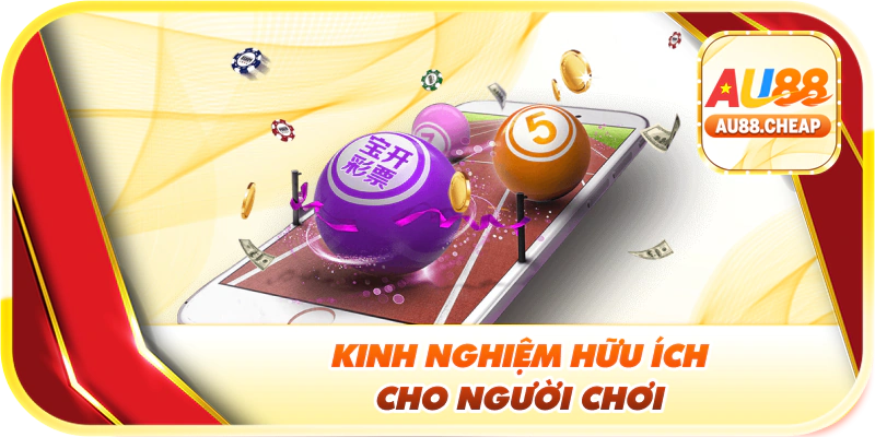 Kinh nghiệm hữu ích cho người chơi