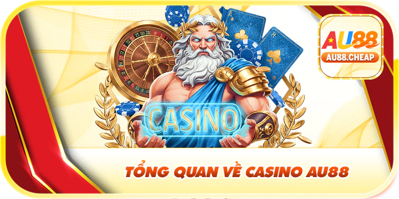 Tổng quan về casino Au88