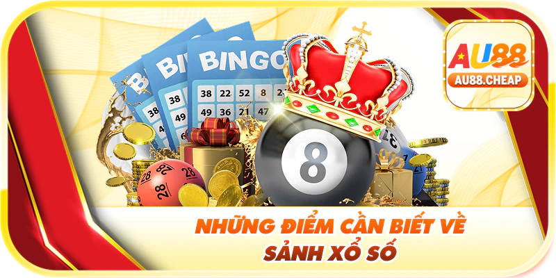 Những điểm cần biết về sảnh xổ số 